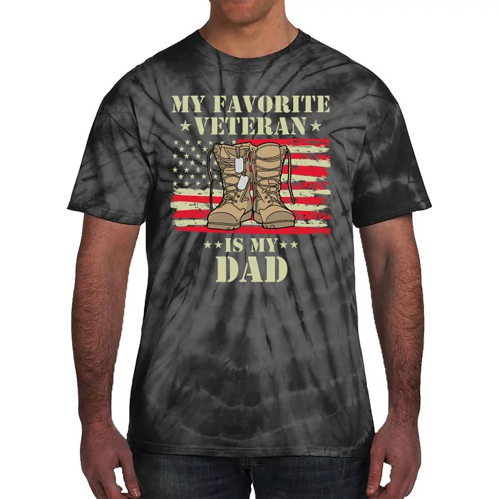 Father Veterans Day My Favorite Veteran Is My Dad Proud Tie-Dye T-Shirt