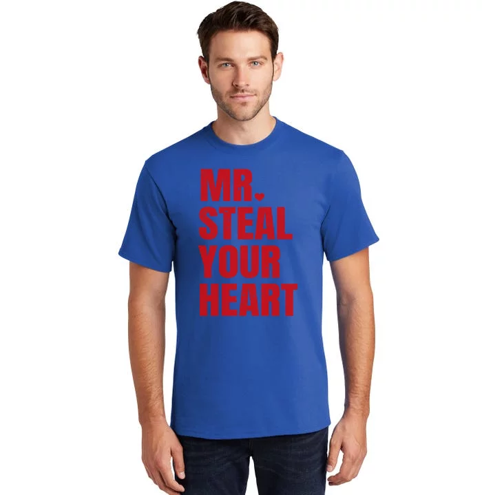 Funny Valentines Day Mr Steal Your Heart Gift Tall T-Shirt