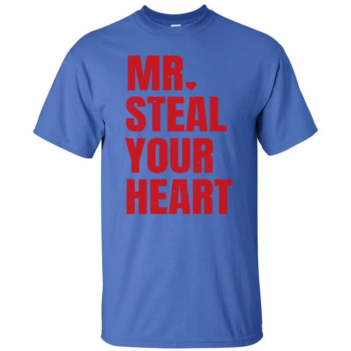 Funny Valentines Day Mr Steal Your Heart Gift Tall T-Shirt