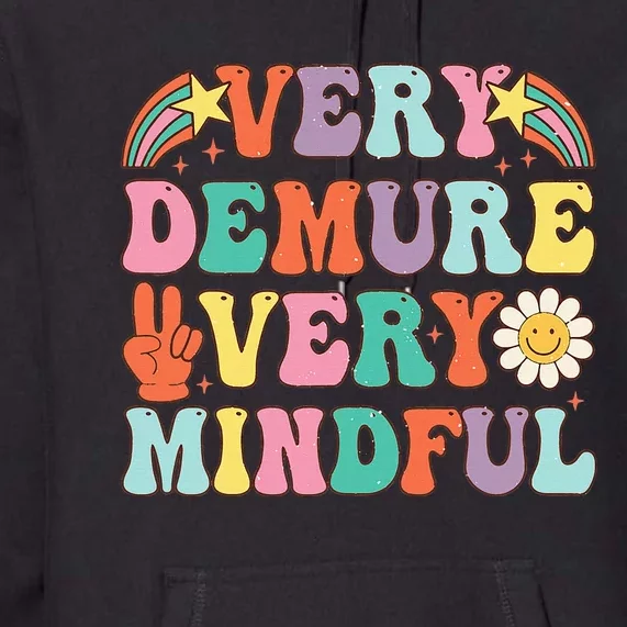 Funny Very Demure Very Mindful Trend Demure & Mindful Premium Hoodie