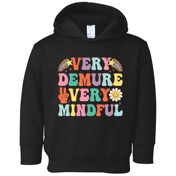 Funny Very Demure Very Mindful Trend Demure & Mindful Toddler Hoodie