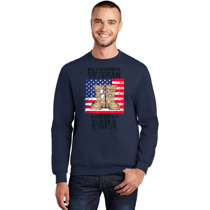 Father Veterans Day My Favorite Veteran Is My Papa For Kids Tall Sweatshirt