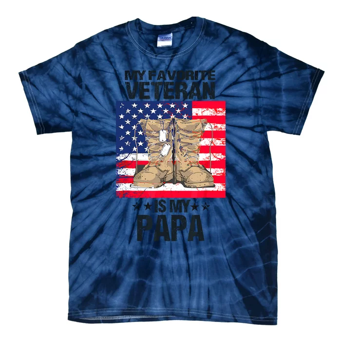 Father Veterans Day My Favorite Veteran Is My Papa For Kids Tie-Dye T-Shirt