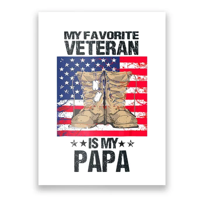 Father Veterans Day My Favorite Veteran Is My Papa For Kids Poster