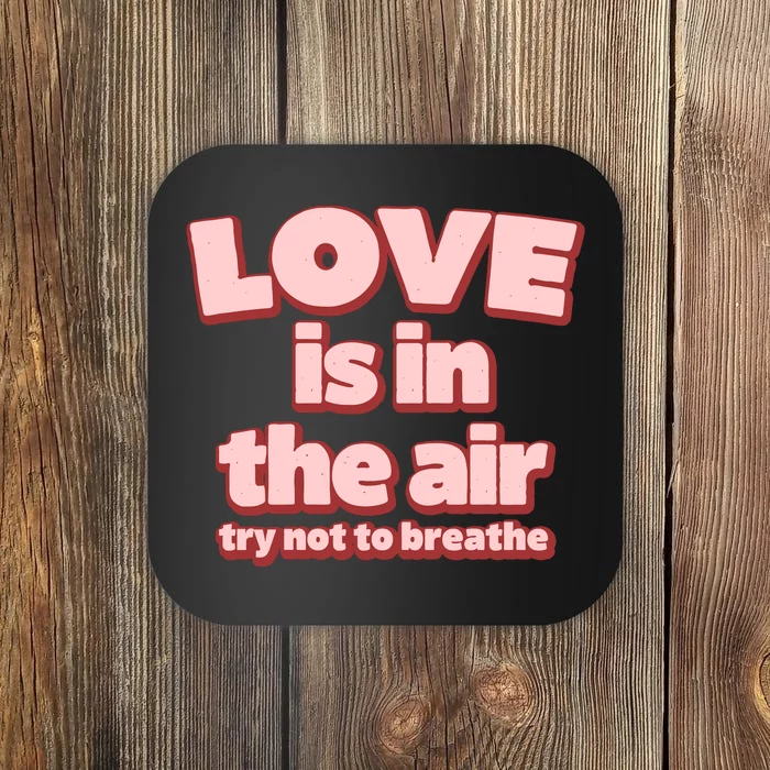 Funny Valentines Day Love Is In The Air Coaster