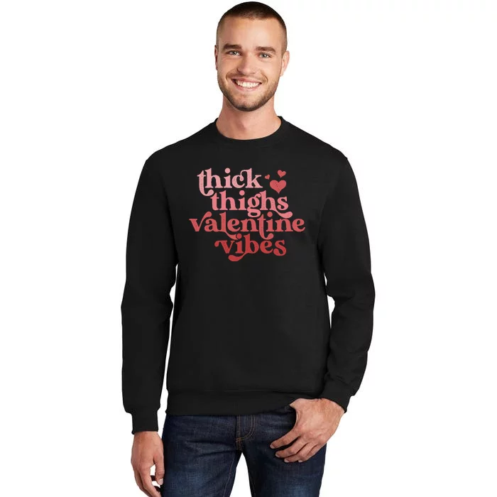 Funny Valentines Day Valentine Vibes Tall Sweatshirt