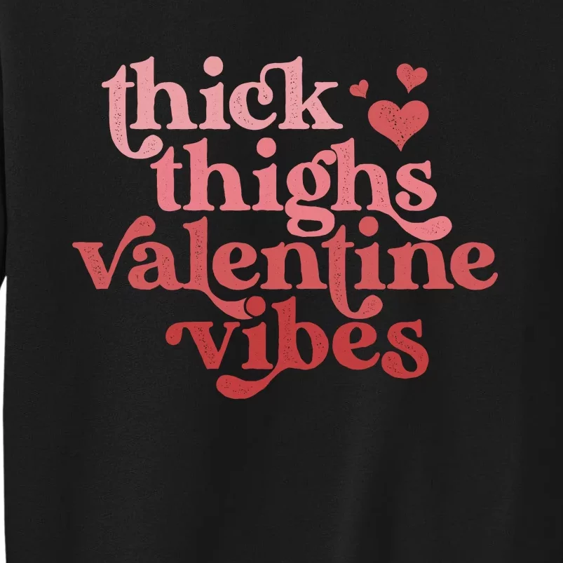 Funny Valentines Day Valentine Vibes Tall Sweatshirt