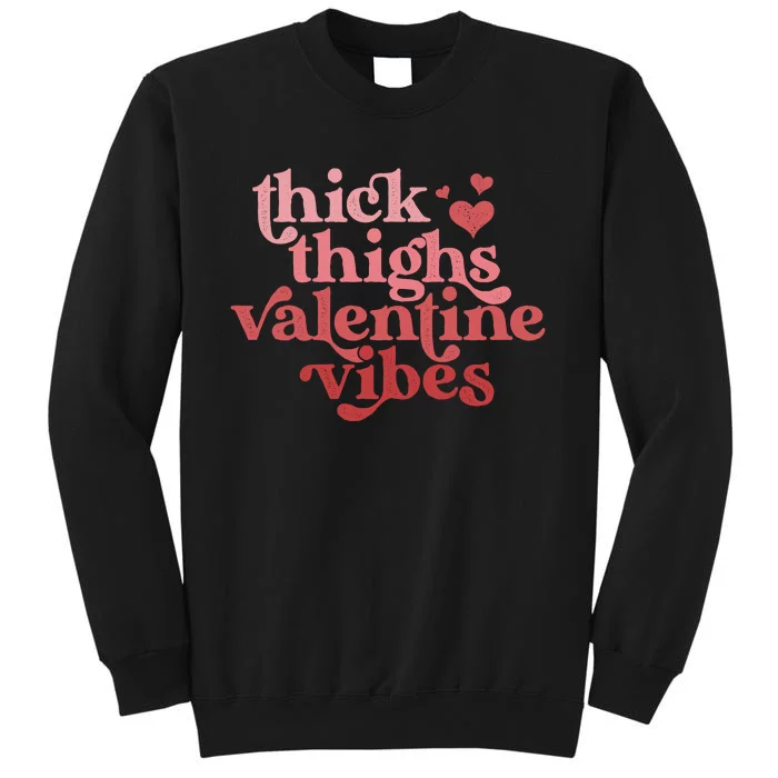 Funny Valentines Day Valentine Vibes Tall Sweatshirt