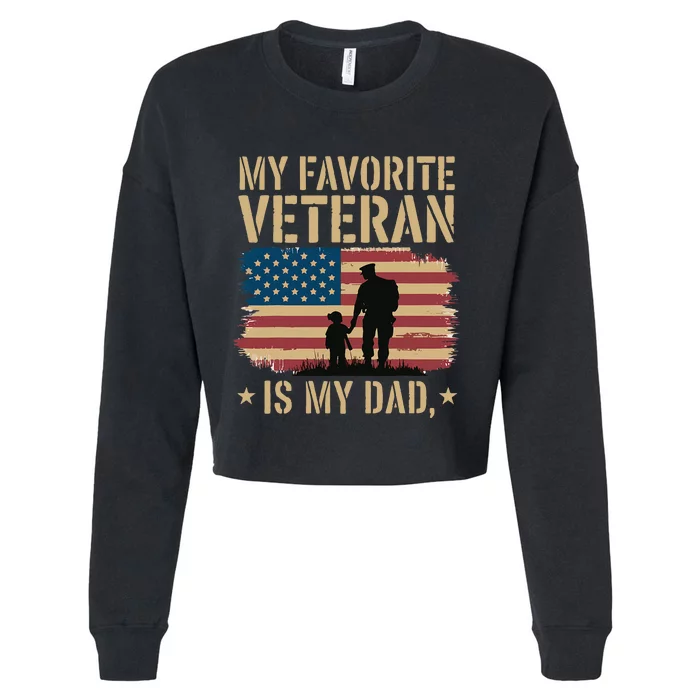 Father Veterans Day My Favorite Veteran Is My Dad Proud Cropped Pullover Crew