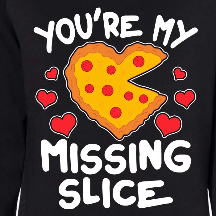 Funny Valentine's Day You're My Missing Slice Heart Pizza Womens California Wash Sweatshirt