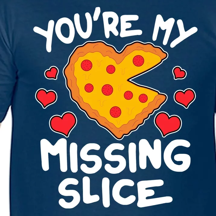 Funny Valentine's Day You're My Missing Slice Heart Pizza Comfort Colors T-Shirt