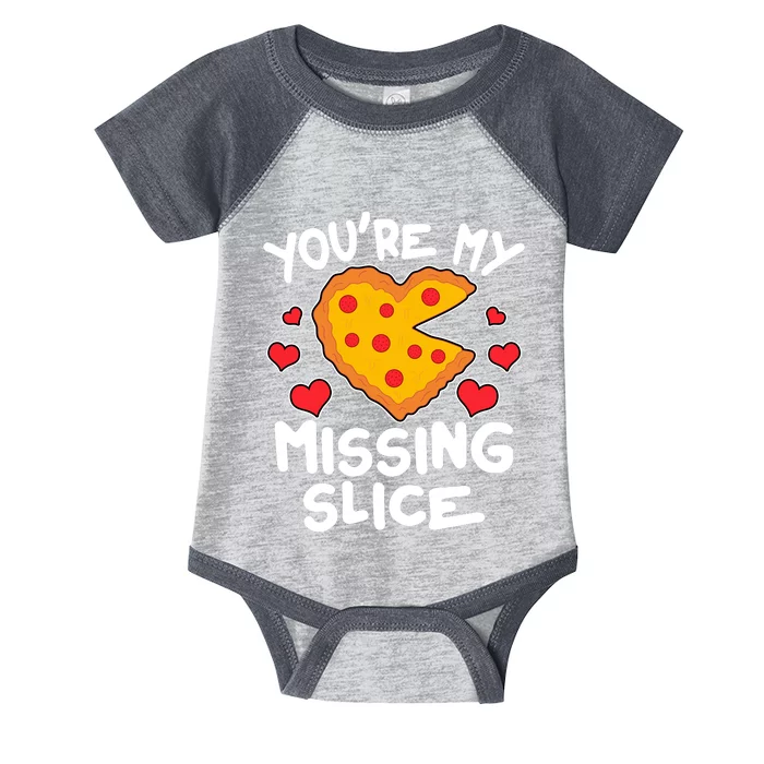 Funny Valentine's Day You're My Missing Slice Heart Pizza Infant Baby Jersey Bodysuit