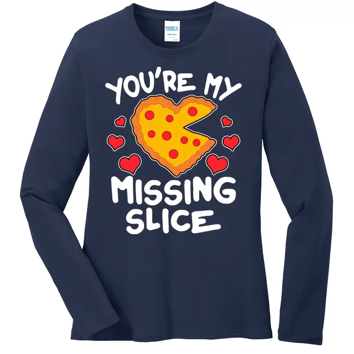 Funny Valentine's Day You're My Missing Slice Heart Pizza Ladies Long Sleeve Shirt