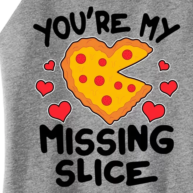 Funny Valentine's Day You're My Missing Slice Heart Pizza Women’s Perfect Tri Rocker Tank