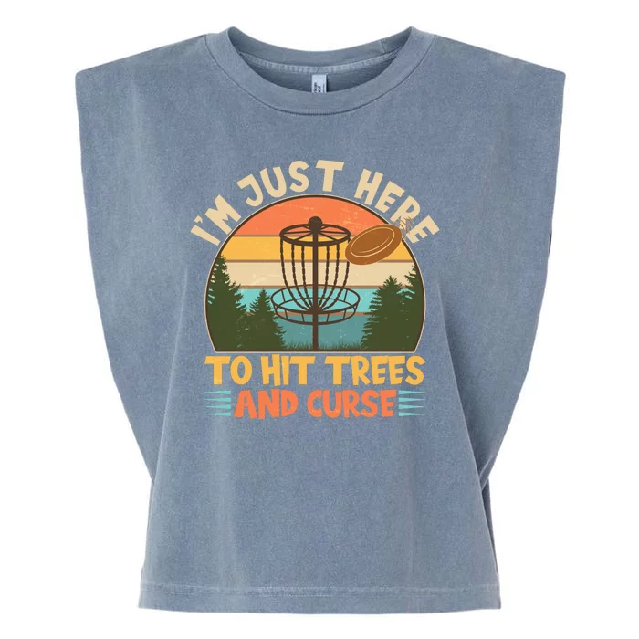 Funny Vintage Disc Golf I'm Just Here To Hit Trees And Curse Garment-Dyed Women's Muscle Tee