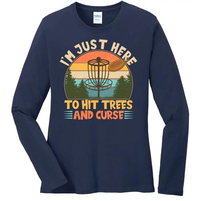 Funny Vintage Disc Golf I'm Just Here To Hit Trees And Curse Ladies Long Sleeve Shirt