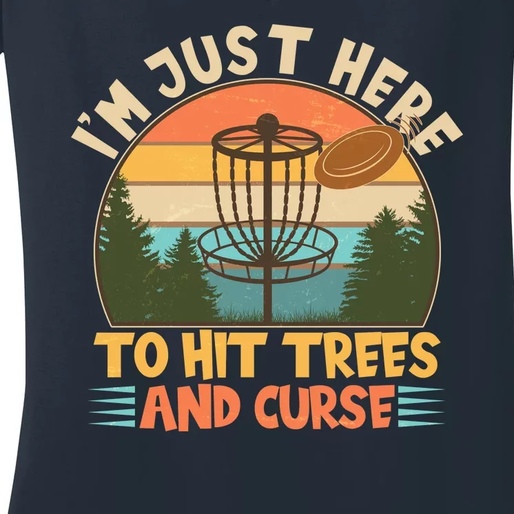 Funny Vintage Disc Golf I'm Just Here To Hit Trees And Curse Women's V-Neck T-Shirt