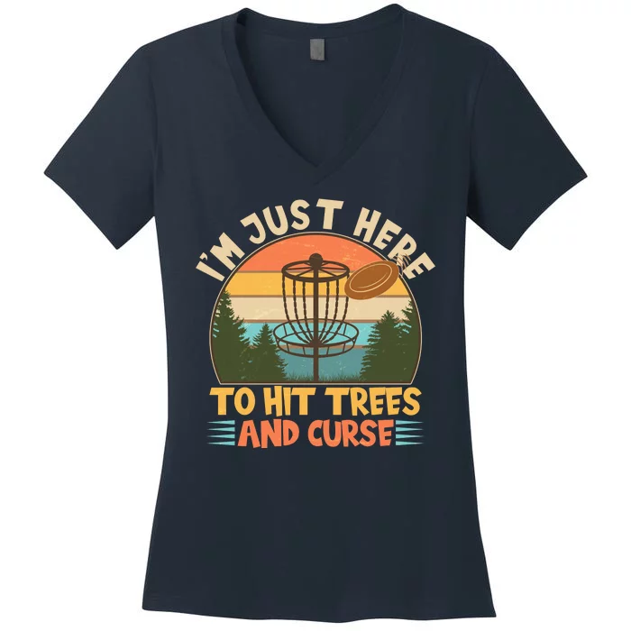 Funny Vintage Disc Golf I'm Just Here To Hit Trees And Curse Women's V-Neck T-Shirt