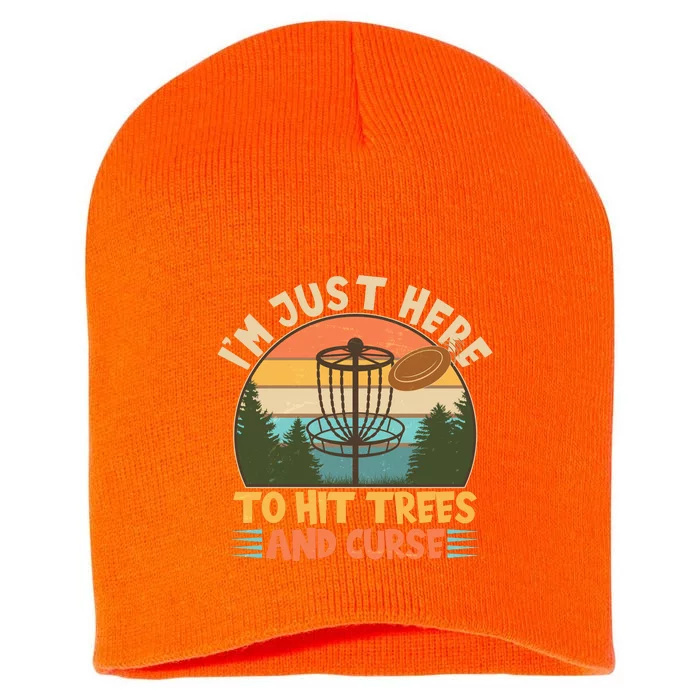 Funny Vintage Disc Golf I'm Just Here To Hit Trees And Curse Short Acrylic Beanie