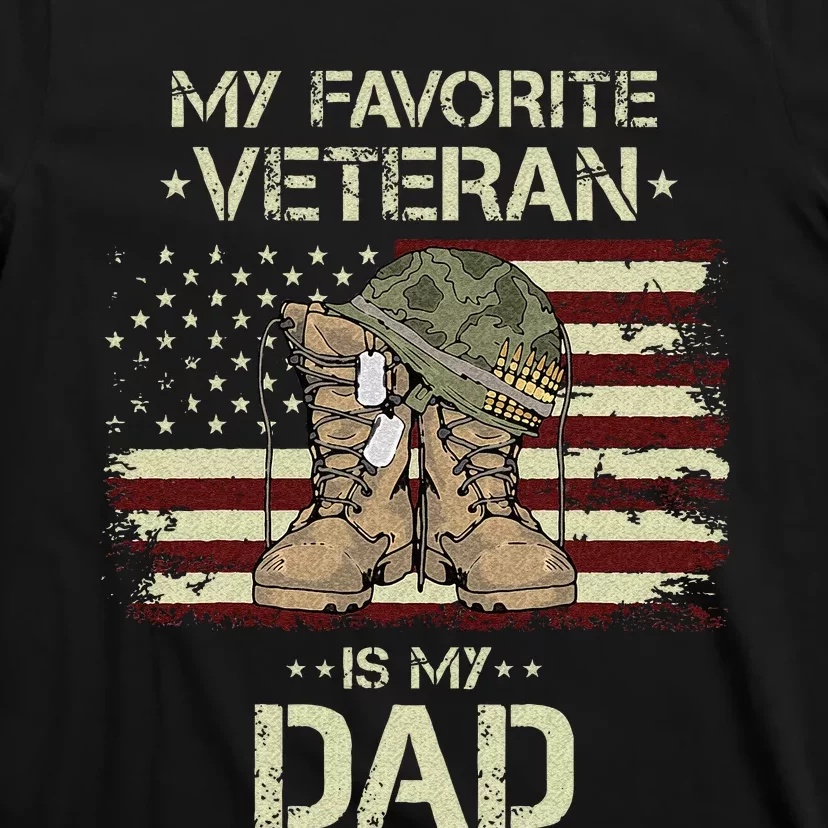 Father Veterans Day My Favorite Veteran Is My Dad For T-Shirt