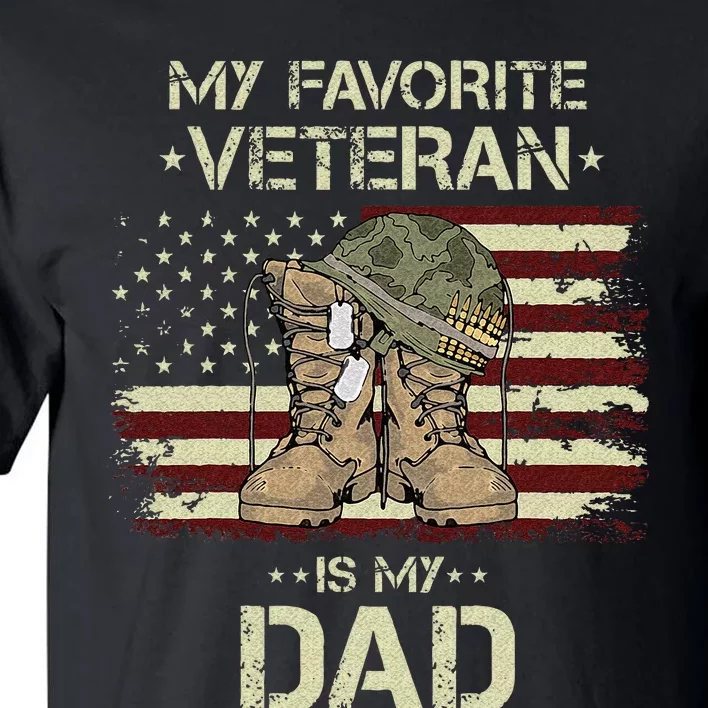 Father Veterans Day My Favorite Veteran Is My Dad For Tall T-Shirt