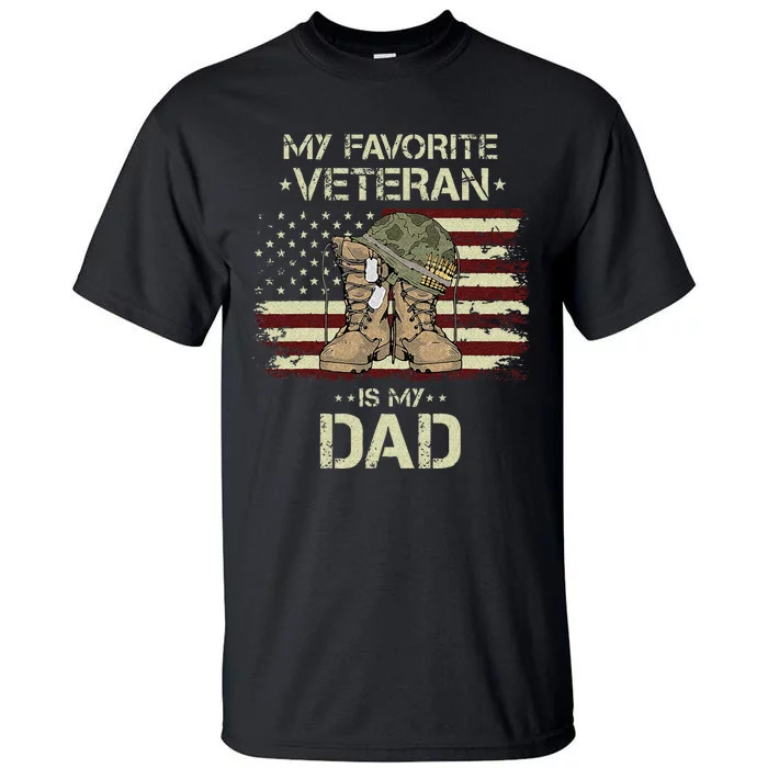 Father Veterans Day My Favorite Veteran Is My Dad For Tall T-Shirt