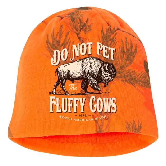 Funny Vintage Do Not Pet The Fluffy Cows American Bison Kati - Camo Knit Beanie