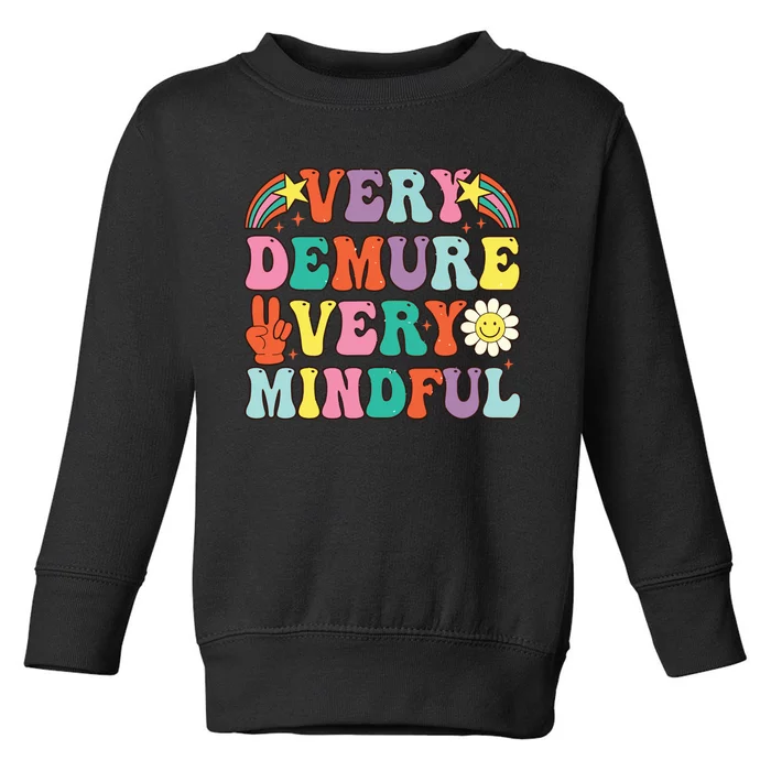 Funny Very Demure Very Mindful Trend Demure Mindful Retro Toddler Sweatshirt