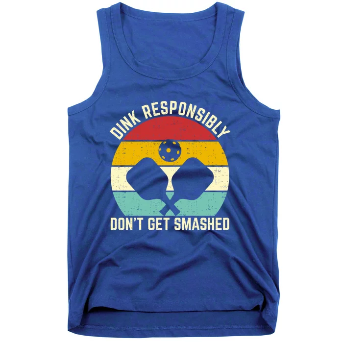 Funny Vintage Dink Responsibly Don't Get Smashed Pickleball Gift Tank Top