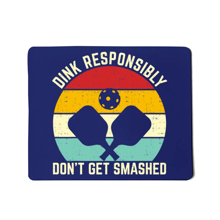 Funny Vintage Dink Responsibly Don't Get Smashed Pickleball Mousepad