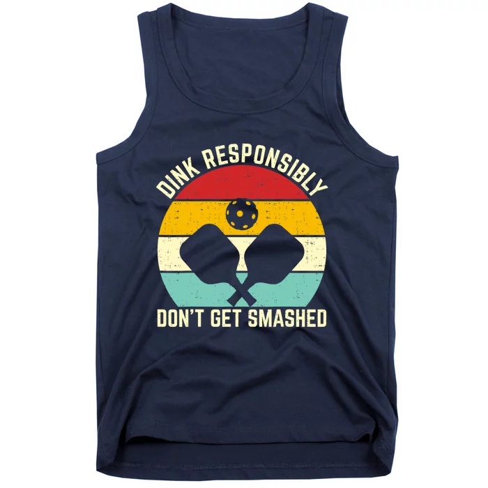 Funny Vintage Dink Responsibly Don't Get Smashed Pickleball Tank Top