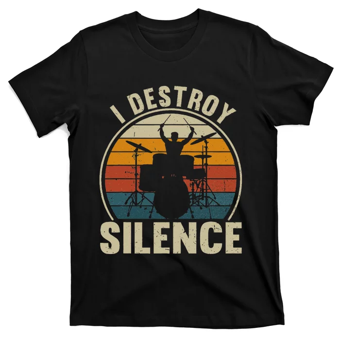 Funny Vintage Drums Player I Destroy Silence Drummer T-Shirt