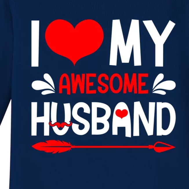 Funny Valentines Day Couple I Love My Awesome Funny Husband Great Gift Baby Long Sleeve Bodysuit