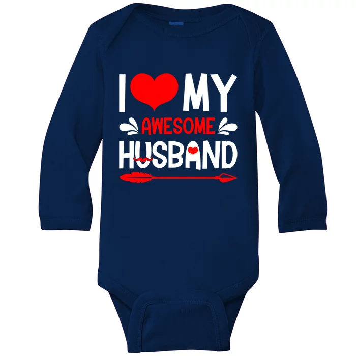 Funny Valentines Day Couple I Love My Awesome Funny Husband Great Gift Baby Long Sleeve Bodysuit