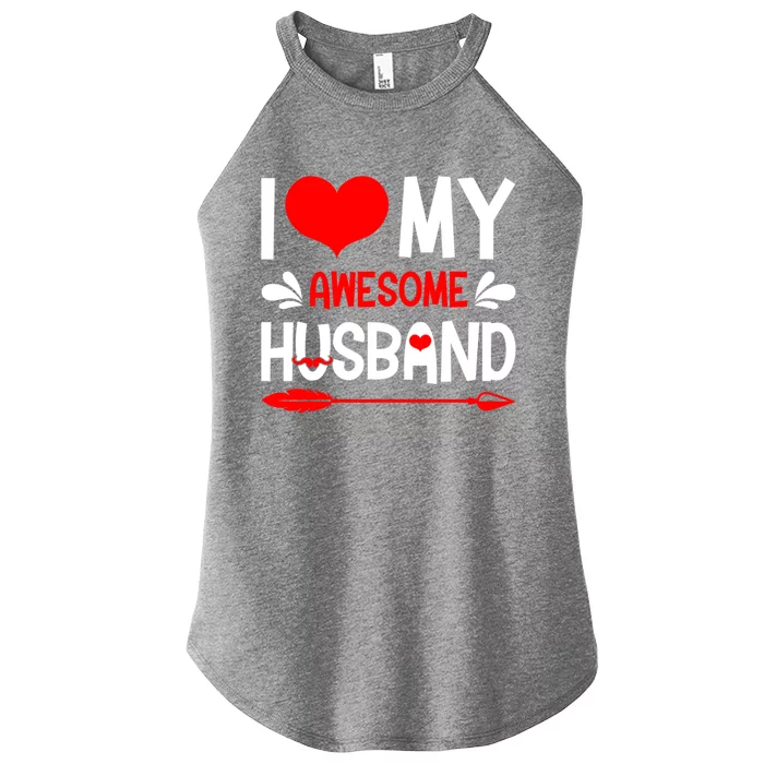 Funny Valentines Day Couple I Love My Awesome Funny Husband Great Gift Women’s Perfect Tri Rocker Tank