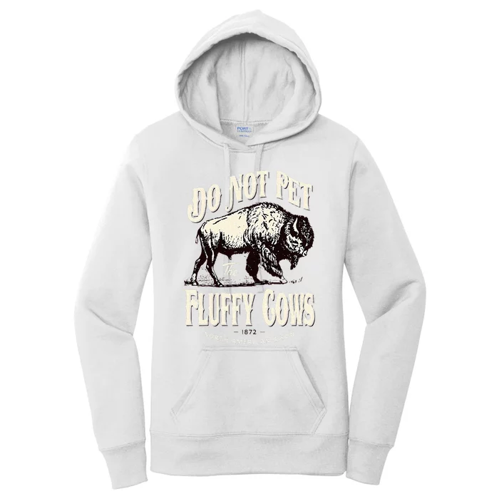 Funny Vintage Do Not Pet the Fluffy Cows American Bison Women's Pullover Hoodie