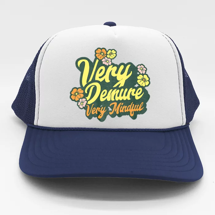 Funny Very Demure Very Mindful Trend Demure & Mindful Ladies Trucker Hat