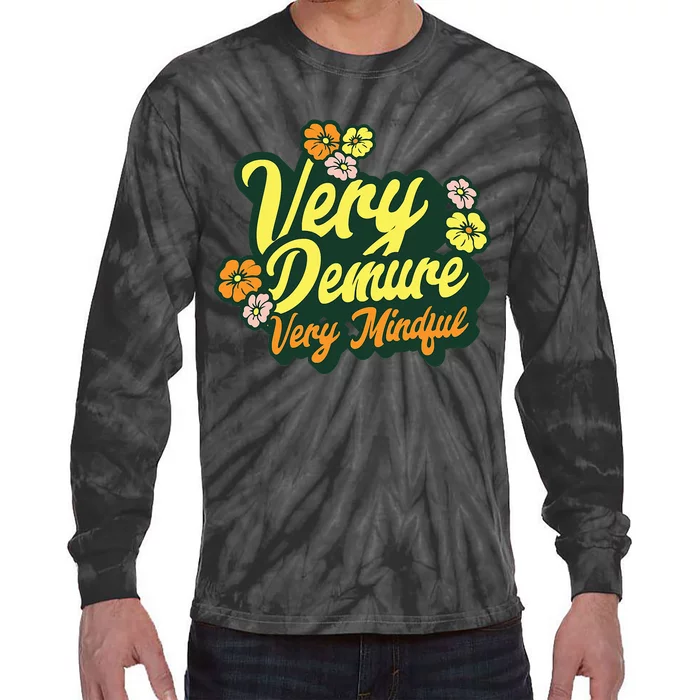 Funny Very Demure Very Mindful Trend Demure & Mindful Ladies Tie-Dye Long Sleeve Shirt