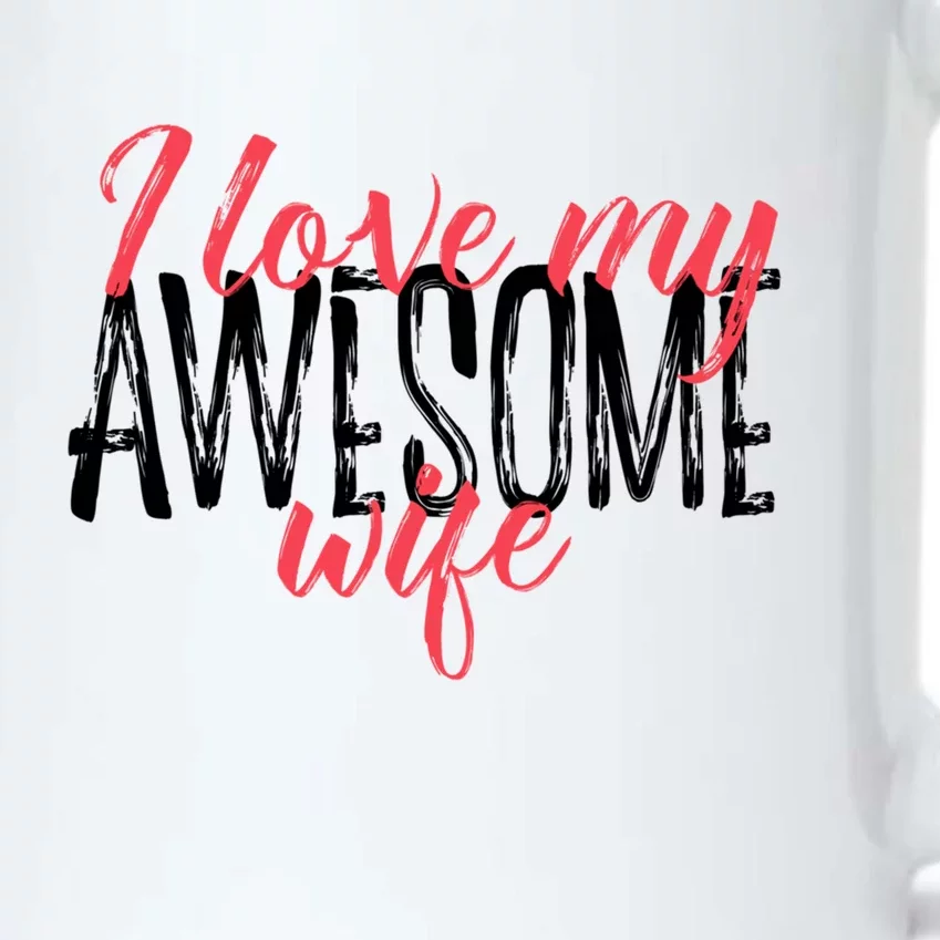 Funny Valentines Day Gift For Husband Love My Awesome Wife Gift Black Color Changing Mug