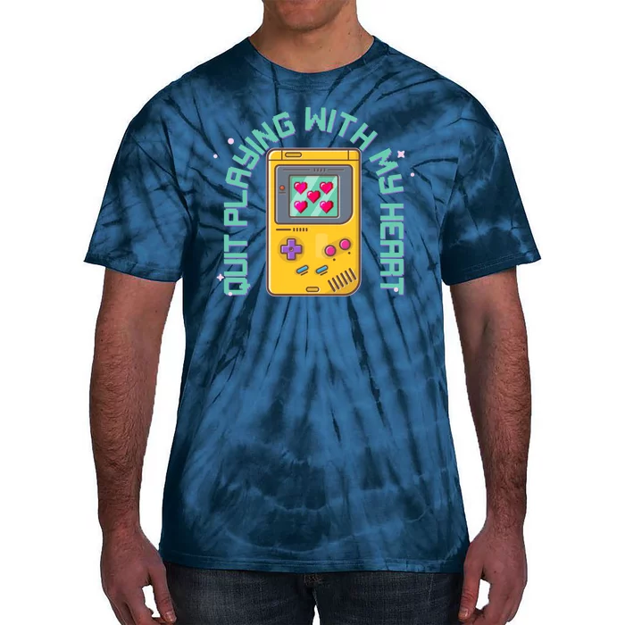 Funny Valentines Day Quit Playing With My Heart Retro Video Game Fan Tie-Dye T-Shirt