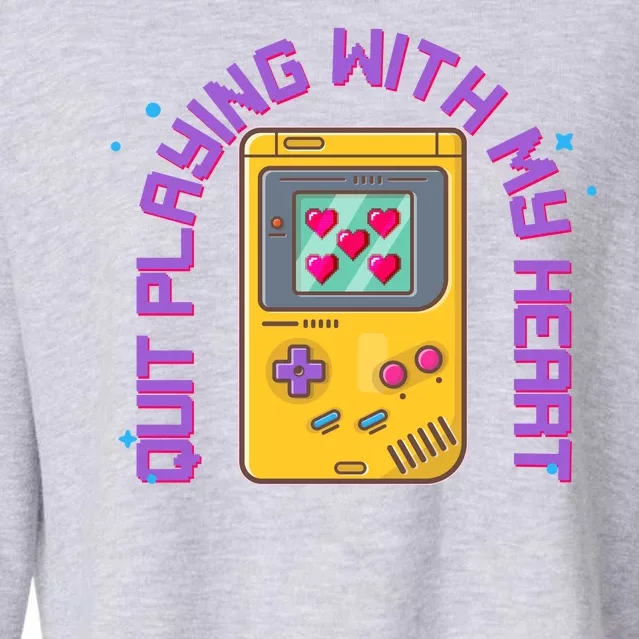 Funny Valentines Day Quit Playing With My Heart Retro Video Game Fan Cropped Pullover Crew