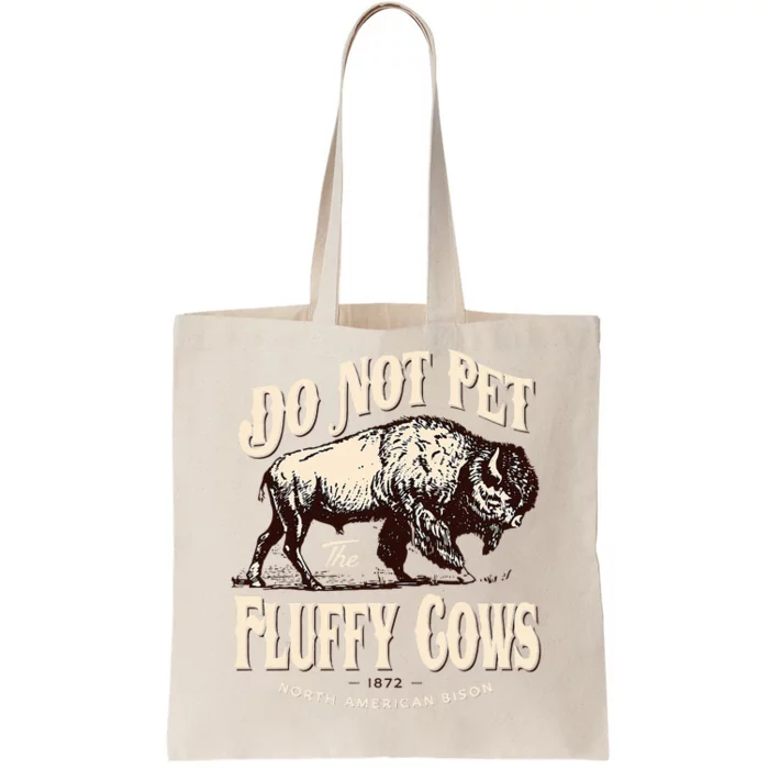 Funny Vintage Do Not Pet the Fluffy Cows American Bison Tote Bag