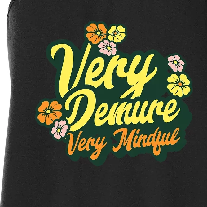 Funny Very Demure Very Mindful Trend Demure & Mindful Ladies Women's Racerback Tank