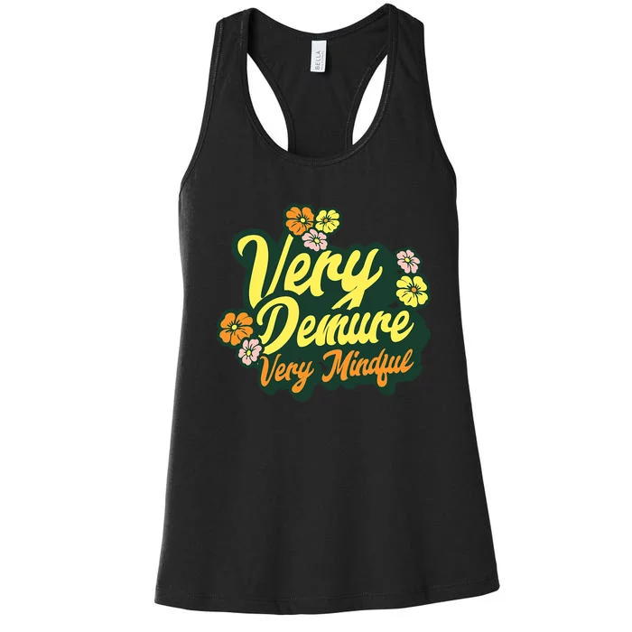 Funny Very Demure Very Mindful Trend Demure & Mindful Ladies Women's Racerback Tank