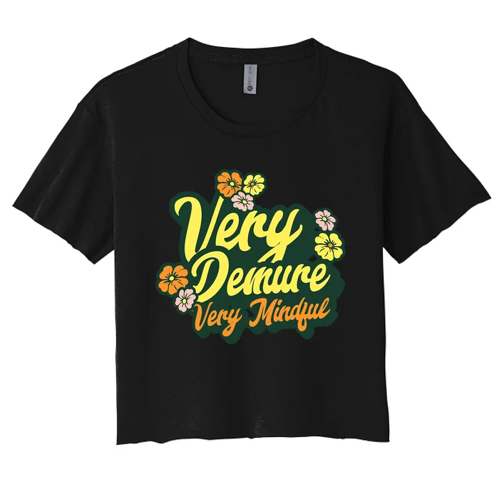 Funny Very Demure Very Mindful Trend Demure & Mindful Ladies Women's Crop Top Tee