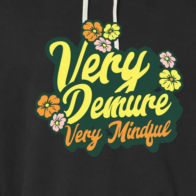 Funny Very Demure Very Mindful Trend Demure Mindful Ladies Garment-Dyed Fleece Hoodie