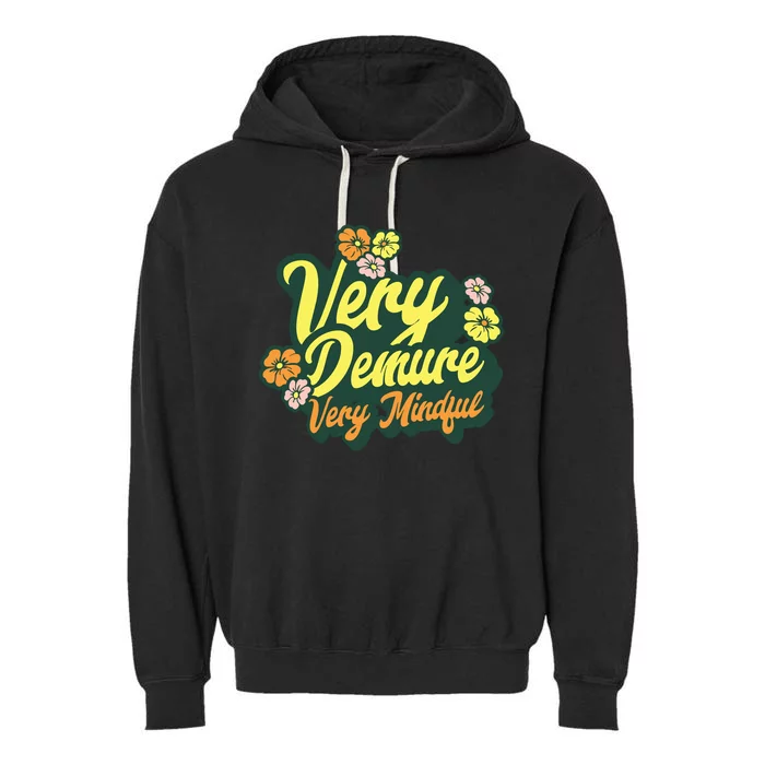 Funny Very Demure Very Mindful Trend Demure Mindful Ladies Garment-Dyed Fleece Hoodie