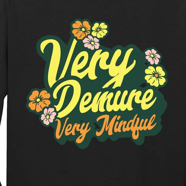 Funny Very Demure Very Mindful Trend Demure Mindful Ladies Tall Long Sleeve T-Shirt