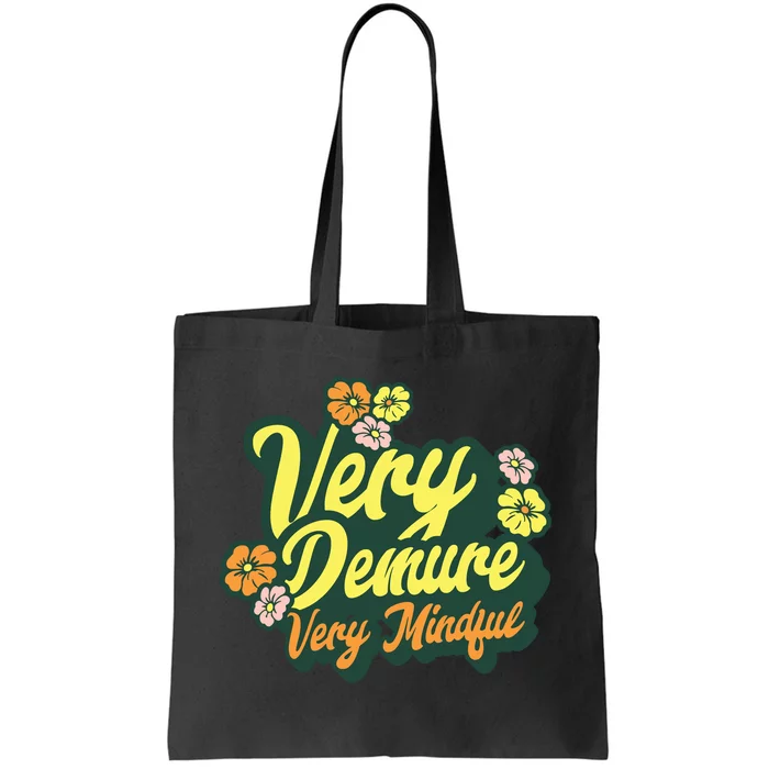 Funny Very Demure Very Mindful Trend Demure Mindful Ladies Tote Bag