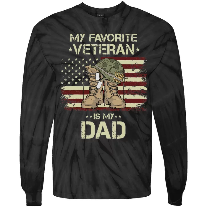 Father Veterans Day My Favorite Veteran Is My Dad For Tie-Dye Long Sleeve Shirt